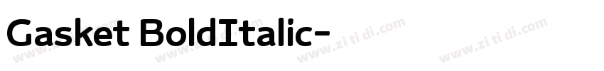 Gasket BoldItalic字体转换